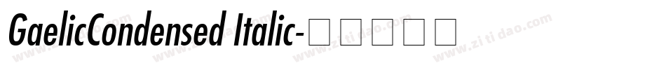 GaelicCondensed Italic字体转换